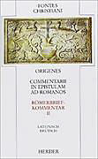 Fester Einband Commentarii in epistulam ad Romanos II /Römerbriefkommentar II. Liber tertius, liber quartus /Drittes und viertes Buch von Origenes