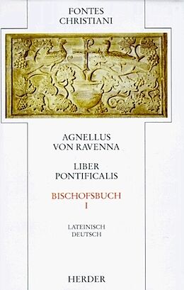 Fester Einband Liber pontificalis I /Bischofsbuch I von Agnellus von Ravenna
