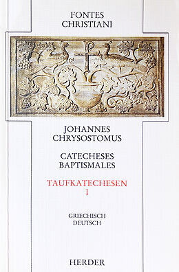 Fester Einband Catecheses Baptismales I /Taufkatechesen I von Johannes Chrysostomus