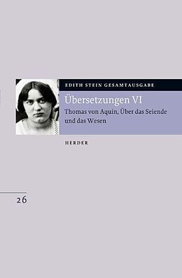 Fester Einband Edith Stein Gesamtausgabe / Übersetzung: Thomas von Aquin, Über das Seiende und das Wesen von Edith Stein