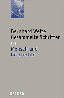 Fester Einband Mensch und Geschichte von Bernhard Welte