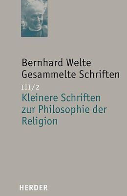 Fester Einband Kleinere Schriften zur Philosophie der Religion von Bernhard Welte