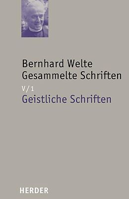 Fester Einband Geistliche Schriften von Bernhard Welte