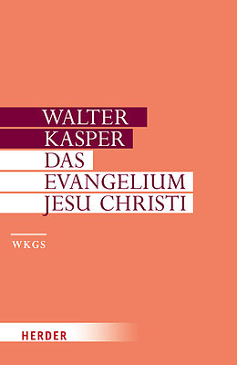 Fester Einband Das Evangelium Jesu Christi von Walter Kasper