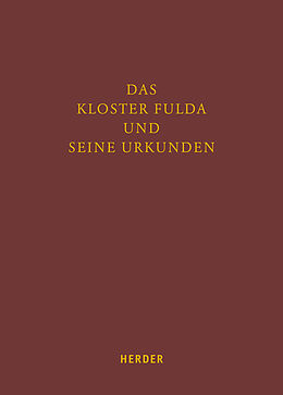 Fester Einband Das Kloster Fulda und seine Urkunden von 