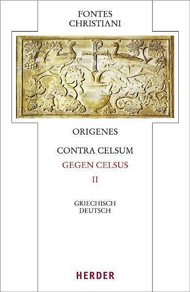 Origenes, Contra Celsum - Gegen Celsus
