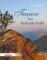 Fester Einband Trauer hat heilende Kraft von Jörg Zink