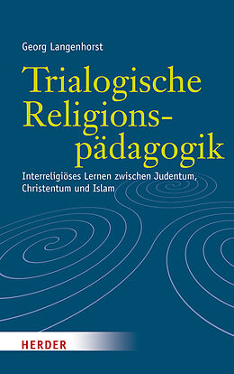 Fester Einband Trialogische Religionspädagogik von Georg Langenhorst