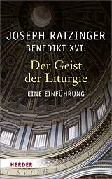 Kartonierter Einband Der Geist der Liturgie von Joseph Ratzinger