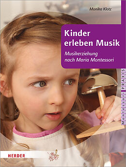 Kartonierter Einband (Kt) Kinder erleben Musik von Monika Klotz