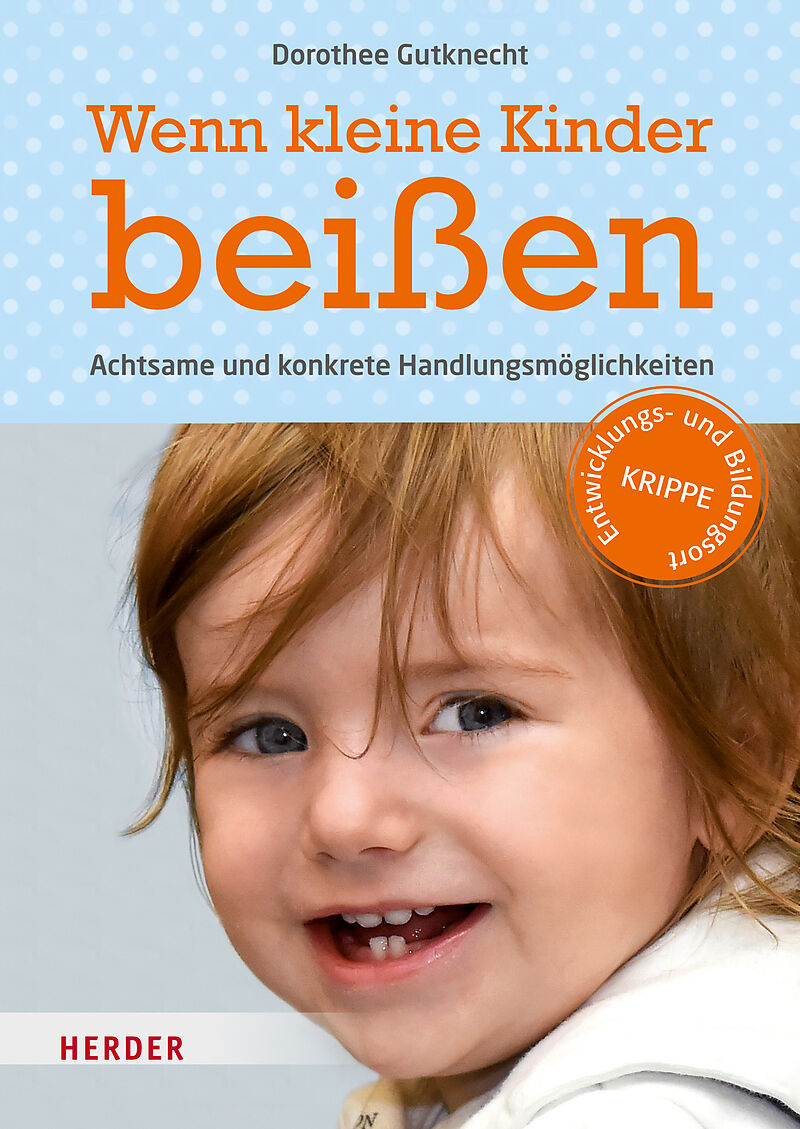 Wenn kleine Kinder beißen - Dorothee Gutknecht - Buch kaufen | Ex Libris