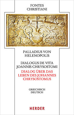 Fester Einband Dialogus de vita Joannis Chrysostomi  Dialog über das Leben des Johannes Chrysostomus von Palladius von Helenopolis