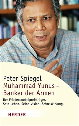 E-Book (pdf) Muhammad Yunus - Banker der Armen von Peter Spiegel