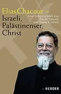 E-Book (pdf) Elias Chacour - Israeli, Palästinenser, Christ von Pia de Simony, Marie Czernin