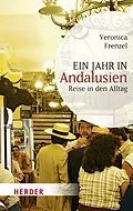 E-Book (epub) Ein Jahr in Andalusien von Veronica Frenzel