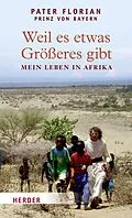 E-Book (epub) Weil es etwas Größeres gibt von Florian von Bayern
