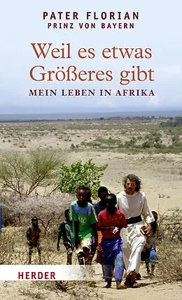 E-Book (epub) Weil es etwas Größeres gibt von Florian von Bayern