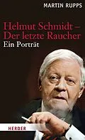 E-Book (epub) Helmut Schmidt - Der letzte Raucher von Martin Rupps
