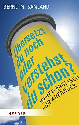 E-Book (epub) Übersetzt du noch oder verstehst du schon? von Bernd M. Samland