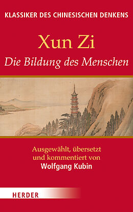 Kartonierter Einband Die Bildung des Menschen von Xun Xun Zi