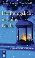 E-Book (epub) Hoffnungslicht in kalter Nacht von Anne Schneider, Nikolaus Schneider