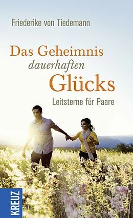 E-Book (epub) Das Geheimnis dauerhaften Glücks von Friederike von Tiedemann