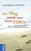 E-Book (epub) Der Weg entsteht unter deinen Füßen von Sylvia Wetzel, Luise Reddemann