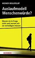 E-Book (epub) Auslaufmodell Menschenwürde? von Heiner Bielefeldt