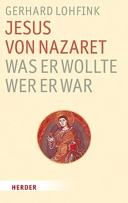 E-Book (epub) Jesus von Nazaret - was er wollte, wer er war von Gerhard Lohfink