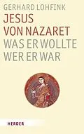 E-Book (pdf) Jesus von Nazaret - Was er wollte, wer er war von Gerhard Lohfink