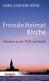 E-Book (epub) Fremde Heimat Kirche von Hans-Joachim Höhn