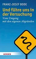 E-Book (epub) Und führe uns in der Versuchung von Franz-Josef Bode