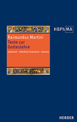 Fester Einband Texte zur Gotteslehre. Pugio fidei I-III, 1-6 von Raimundus Martini