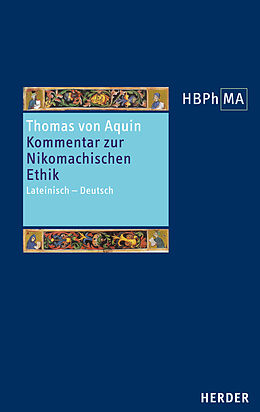 Fester Einband Sententia libri Ethicorum I et X. Kommentar zur Nikomachischen Ethik, Buch I und X von Thomas von Aquin