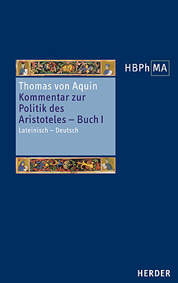 Fester Einband Kommentar zur Politik des Aristoteles, Buch 1. Sententia libri Politicorum I von Thomas von Aquin