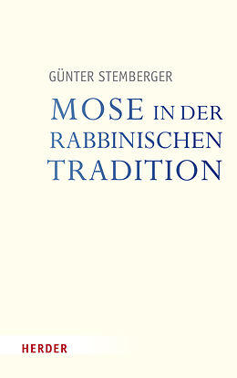 Kartonierter Einband Mose in der rabbinischen Tradition von Günter Stemberger