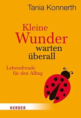 E-Book (epub) Kleine Wunder warten überall von Tania Konnerth