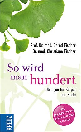 E-Book (epub) So wird man hundert von Bernd Fischer, Christiane Fischer