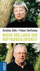 E-Book (epub) Wider den Luxus der Hoffnungslosigkeit von Dorothee Sölle, Fulbert Steffensky