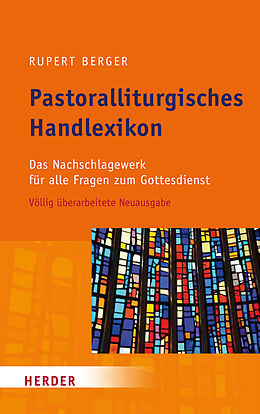 Fester Einband Pastoralliturgisches Handlexikon von Rupert Berger