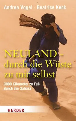 E-Book (epub) Neuland - durch die Wüste zu mir selbst von Beatrice Keck, Andrea Vogel