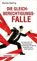 E-Book (epub) Die Gleichberechtigungsfalle von Monika Ebeling