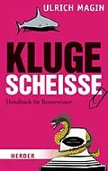 E-Book (epub) Kluge Scheiße von Ulrich Magin