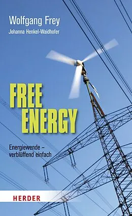 E-Book (epub) Free Energy von Johanna Henkel-Waidhofer, Wolfgang Frey