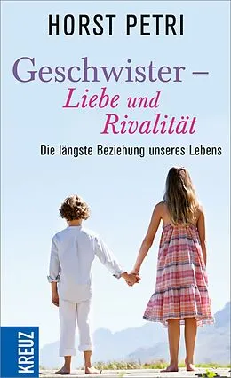 E-Book (epub) Geschwister - Liebe und Rivalität von Horst Petri