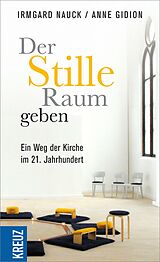 E-Book (epub) Der Stille Raum geben von Anne Gidion, Irmgard Nauck