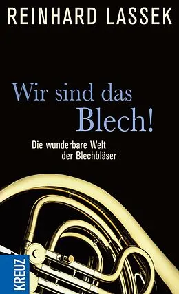 E-Book (epub) Wir sind das Blech! von Reinhard Lassek