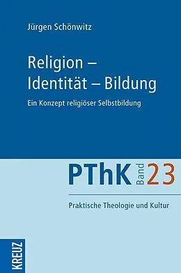E-Book (epub) Religion - Identität - Bildung von Jürgen Schönwitz