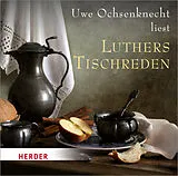 Audio CD (CD/SACD) Luthers Tischreden von Martin Luther