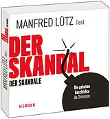 Audio CD (CD/SACD) Der Skandal der Skandale von Manfred Lütz